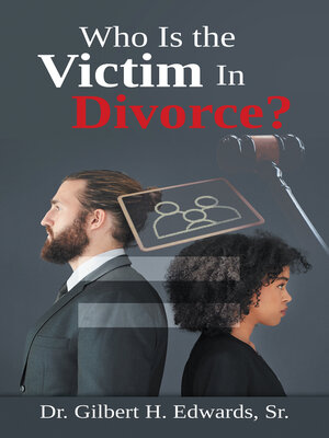 cover image of Who Is the Victim In Divorce?